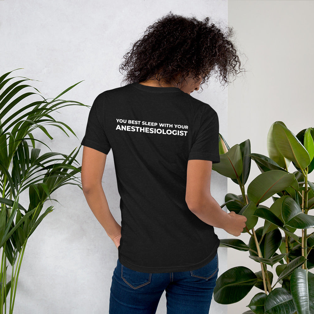 You Best Sleep with Your Anesthesiologist NYSORA T-shirt