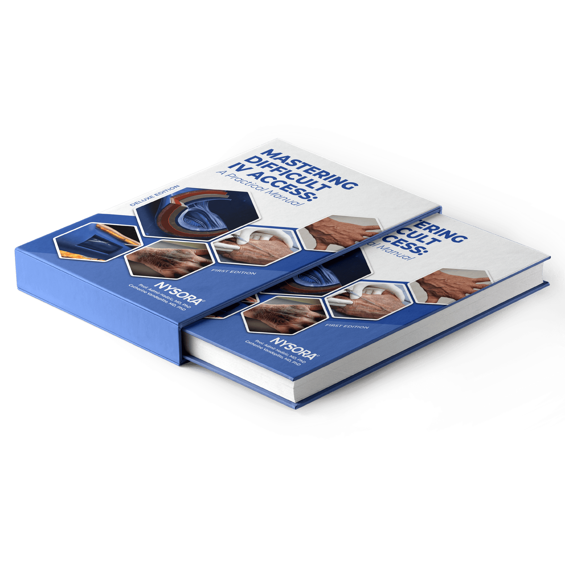 Mastering Difficult IV Access: A Practical Manual - Deluxe Edition Mastering Difficult IV Access: A Practical Manual - Deluxe Edition